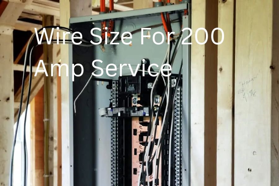 wire size for 200 amp service​